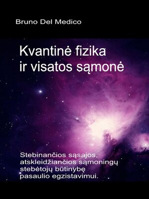 cover image of Kvantinė fizika ir visatos sąmonė.